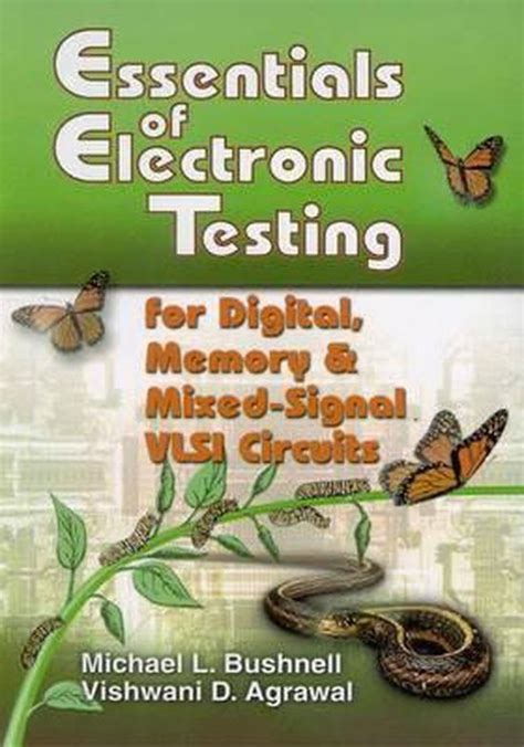 Essentials of Electronic Testing for Digital, Memory, and Mixed-Signal VLSI Circuits Doc